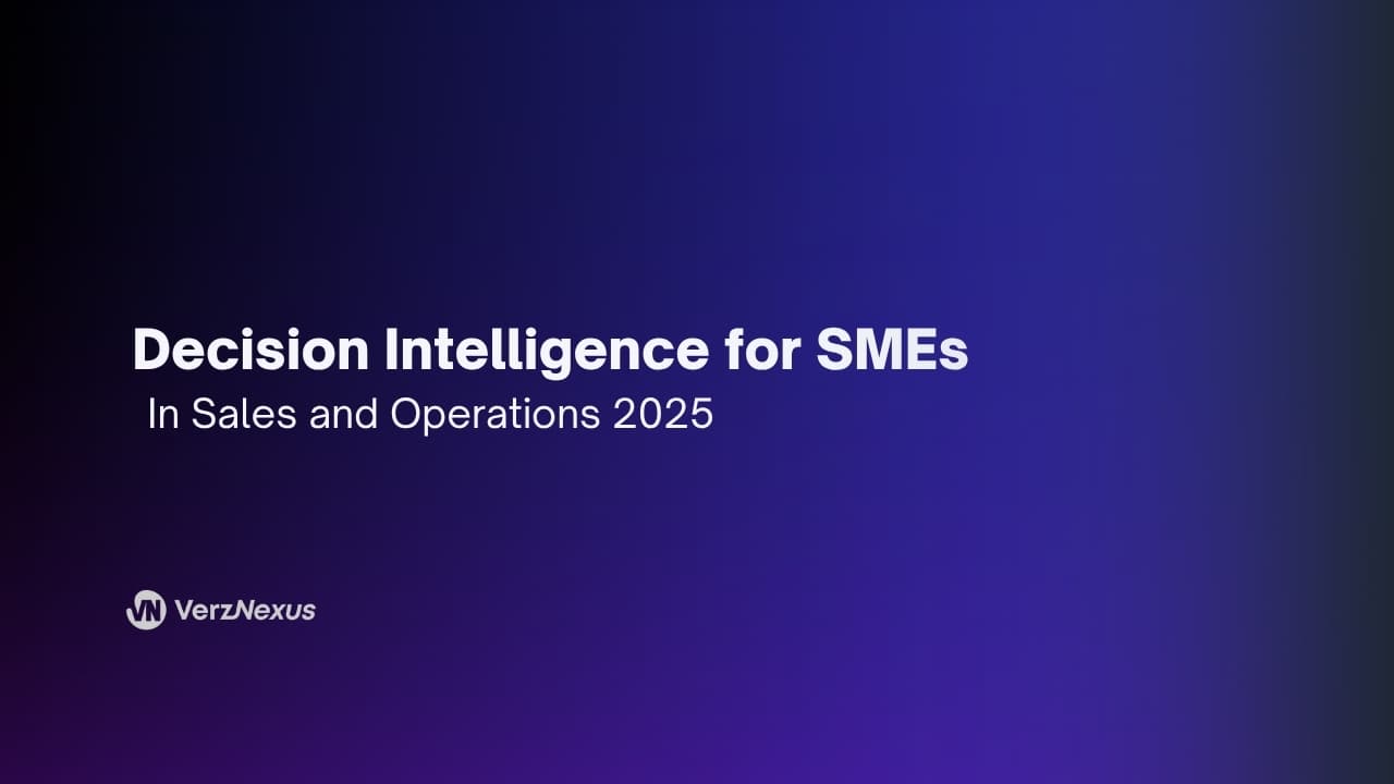 Decision Intelligence in Sales and Operations for SMEs in 2025
