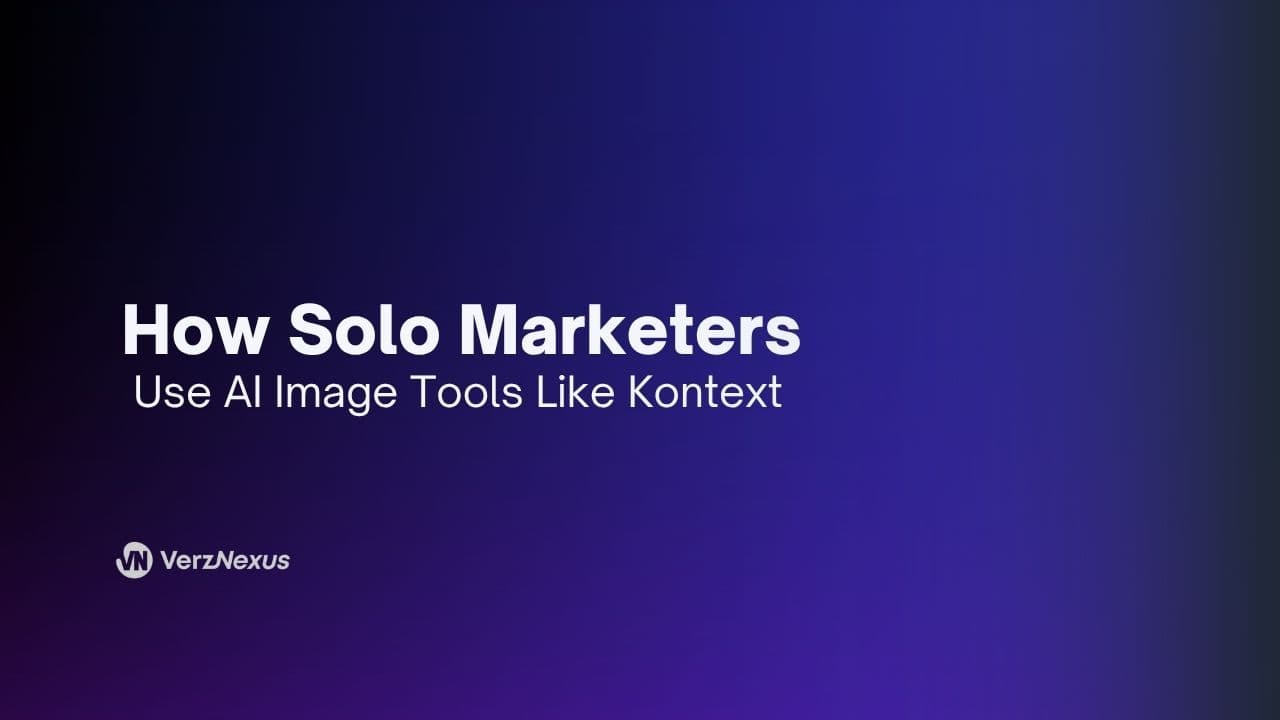 Why Solo Marketers Are Turning to AI Image Tools Like Kontext