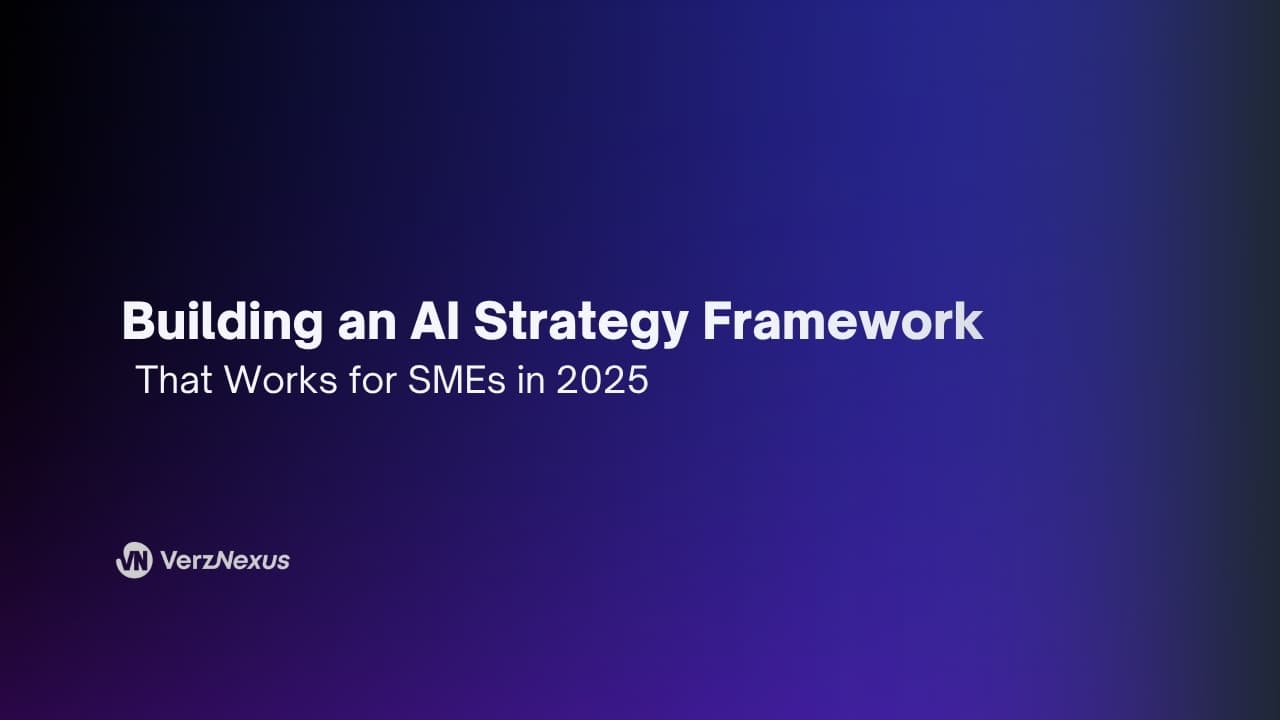 Building an AI Strategy Framework That Works for SMEs in 2025